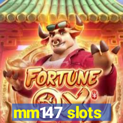 mm147 slots